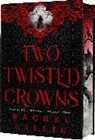 Rachel Gillig - Two Twisted Crowns (Deluxe Limited Hardcover Edition)