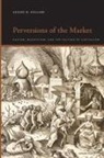 Eugene W. Holland, Holland Eugene W. - Perversions of the Market