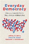 Jeffrey M. Berry, Deborah J Schildkraut, Glaser James M., James M Glaser, Jeffrey M Berry, Deborah J. Schildkraut - Everyday Democracy