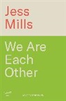 Jess Mills - We Are Each Other