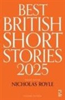 David Bevan, Rose Biggin, Christopher Burns, Mr Christopher Burns, Ian Critchley, Pippa Goldschmidt... - Best British Short Stories 2025