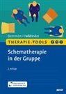 Antje Demmert, Eva Faßbinder - Therapie-Tools Schematherapie in der Gruppe