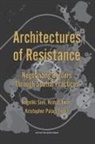Nishat Awan, Kristopher Palagi, Angeliki Sioli - Architectures of Resistance