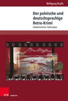 Wolfgang Brylla - Der polnische und deutschsprachige Retro-Krimi