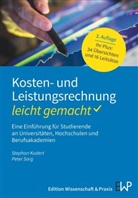 Stephan Kudert, Peter Sorg - Kosten- und Leistungsrechnung - leicht gemacht
