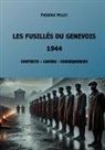 Frédéric Pellet - Les fusillés du Genevois - 1944