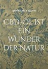 Annamaria Zrinyi - CBD-Öl ist ein Wunder der Natur