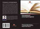 Mohamed Abdel-Raheem, I. El-Sayed Abd El-Rahman, Naglaa Fathy Reyad - Champignons entomopathogènes
