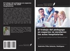 Rodrigues Antonio - El trabajo del pedagogo en espacios no escolares: las aulas hospitalarias