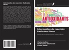 Chetan Jadhav, Kishor Shelki, Shrikrushna Ubarhande - Intermedios de reacción: Radicales libres