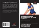Lenier Borges Primelles, Yordany Luis Blanco, Leivis Rivero Calistre - Strategiczny model przygotowania do gry w siatkówke