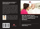 Kadeejathul Shahazia, Rekha Shenoy - État de santé bucco-dentaire et qualité de vie liée à la santé bucco-dentaire