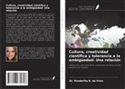 Henderika B. de Vries - Cultura, creatividad científica y tolerancia a la ambigüedad: Una relación