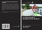 Hac¿ Ahmet Etli¿k, Yavuz Yildiz - La marca desde la perspectiva del windsurf