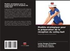 Lenier Borges Primelles, Yordany Luis Blanco, Leivis Rivero Calistre - Modèle stratégique pour la préparation de la réception du volley-ball