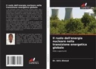 Dr. Idris Ahmad, Idris Ahmad - Il ruolo dell'energia nucleare nella transizione energetica globale