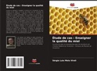 Sérgio Luis Melo Viroli - Étude de cas : Enseigner la qualité du miel