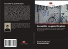 Kristel Bottinga, Kevin Veenhuizen - Accueillir la gentrification