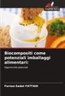Farnaz-Sadat Fattahi - Biocompositi come potenziali imballaggi alimentari: