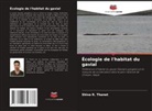 Shiva R. Thanet - Écologie de l'habitat du gavial