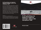 Maryam Iqbal - Profil génétique du bagarius bagarius sauvage: aperçu des marqueurs SSR