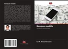 K. M. Anwarul Islam - Banque mobile