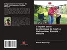 Miriam Mapulanga - L'impact socio-économique de l'AVC à Livingstone, Zambie - Afrique