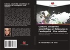 Dr. Henderika B. de Vries, Henderika B. de Vries - Culture, créativité scientifique et tolérance à l'ambiguïté : Une relation