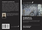 Kristel Bottinga, Kevin Veenhuizen - Acogiendo la gentrificación