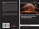 Xavier Pérez Martínez - Knowing and Unlocking the Human Brain