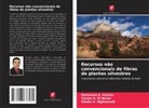 Ghada A. Alghanoudi, Yasser A. El-Amier, Mahmoud A. Zahran - Recursos não convencionais de fibras de plantas silvestres