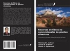 Ghada A. Alghanoudi, Yasser A. El-Amier, Mahmoud A. Zahran - Recursos de fibras no convencionales de plantas silvestres