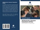 Youssef EL HABACHI - Afrikanische Literatur Subsahara-Afrika: