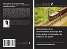 Sahar MohammadiKoochi - Optimisation de la consommation d'énergie des trains grâce à l'utilisation de batteries de pointe