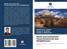 G Alghanoudi, Ghada A. Alghanoudi, Yasser A El-Amier, Yasser A. El-Amier, Mahmoud A Zahran, Mahmoud A. Zahran - Nicht konventionelle Faserressourcen aus Wildpflanzen