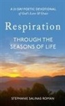 Stephanie Salinas Roman - Respiration--Through the Seasons of Life