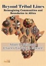 Charles Esibikhwa Edward, Adam B. Seligman - Beyond Tribal Lines