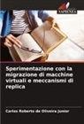 Carlos Roberto de Oliveira Junior - Sperimentazione con la migrazione di macchine virtuali e meccanismi di replica