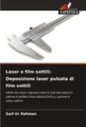 Saif Ur Rehman - Laser e film sottili: Deposizione laser pulsata di film sottili