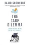 David Goodhart - The Care Dilemma