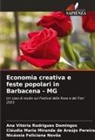Nicássia Feliciana Novôa, Cláudia Maria Miranda de Araújo Pereira, Ana Vitória Rodrigues Domingos - Economia creativa e feste popolari in Barbacena - MG