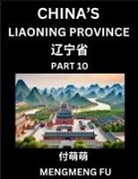 Mengmeng Fu - China's Liaoning Province (Part 10)- Learn Chinese Characters, Words, Phrases with Chinese Names, Surnames and Geography, Books for Kids, Young and Adults, HSK All Levels to Understand Chinese Geographical Organization
