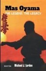 Michael Lorden - Mas Oyama The Legend The Legacy