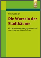 Hartmut Balder - Die Wurzeln der Stadtbäume
