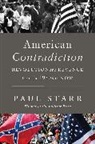 Paul Starr, Starr Paul - American Contradiction