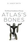 D Vance Smith, D. Vance Smith - Atlas''s Bones