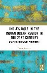 Tomasz Lukaszuk, Tomasz Łukaszuk - Indias Role in the Indian Ocean Region in the 21st Century