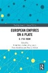Ilaria (University of Florence Berti, Peter J. Atkins, Ilaria Berti, Magagnoli Stefano, Scholliers Peter - European Empires on a Plate