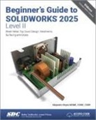 Reyes Alejandro - Beginner's Guide to SOLIDWORKS 2025 - Level II