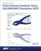 Randy H. Shih - Introduction to Finite Element Analysis Using SOLIDWORKS Simulation 2025